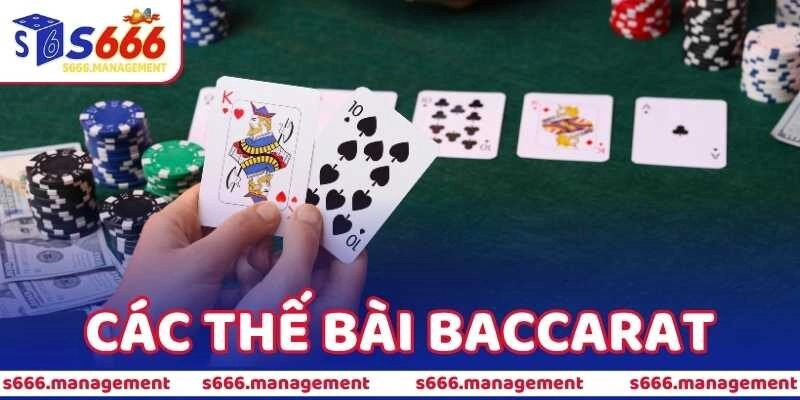 Về Các Thế Bài Baccarat - Đừng Đặt Cược Nếu Chưa Nắm Rõ